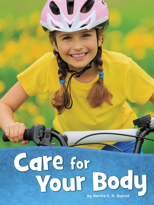 Title details for Care for Your Body by Martha E. H. Rustad - Available